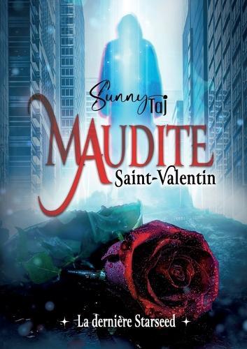 Maudite Saint Valentin: la dernière Starseed