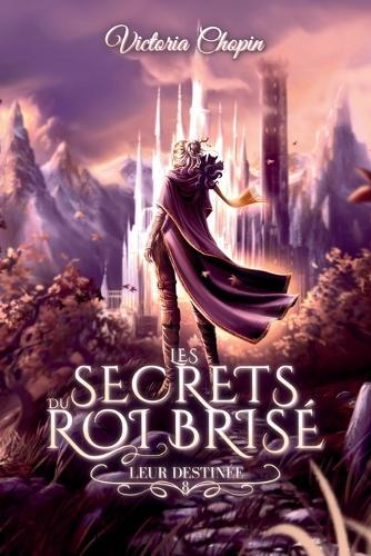 Leur destinée: Romance et fantasy urbaine - L'ultime tome de la saga