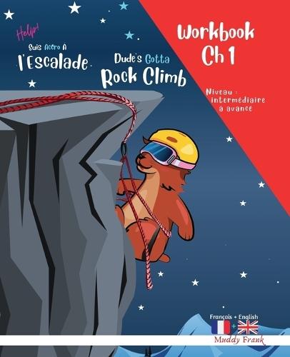 Escalade 1 Magali Marmotte Workbook français/anglais: Chapitre 1 sur 10