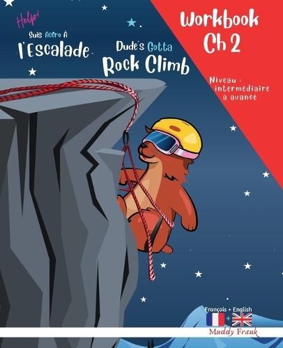 Escalade 2 Magali Marmotte Workbook français/anglais: Chapitre 2 sur 10