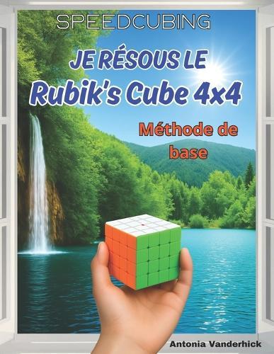 Je résous le Rubik's Cube 4x4: Méthode de base