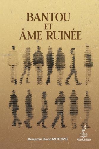 Bantou Et Âme Ruinée