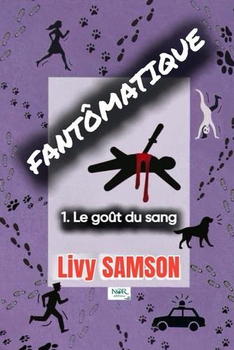 FANTÔMATIQUE 1 Le goût du sang