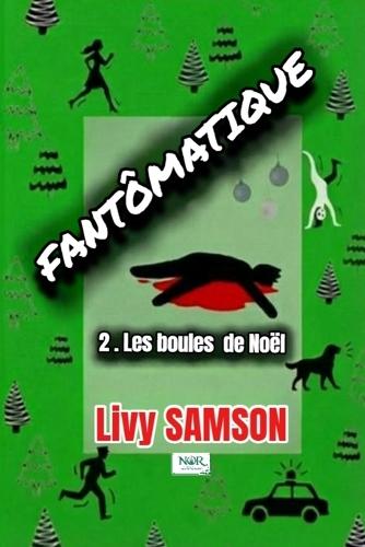 FANTÔMATIQUE 2 Les Boules de Noël