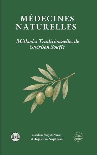Médecines Naturelles: Méthodes Traditionnelles de Guérison Soufie