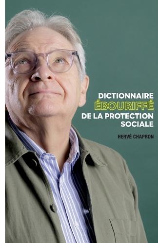 Dictionnaire ébouriffé de la protection sociale