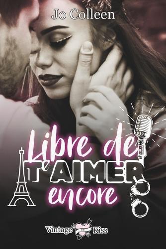 Libre de t'aimer encore