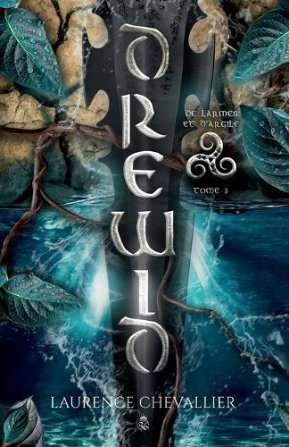 Drewid, tome 3: De larmes et d'argile