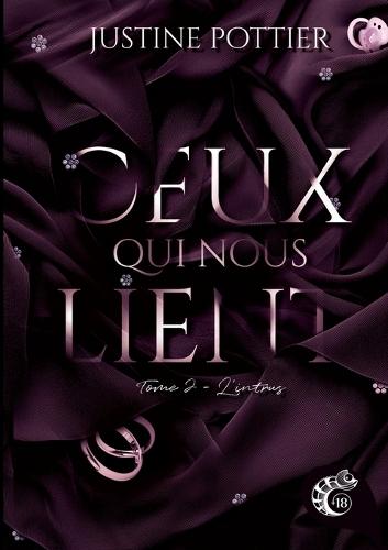 Ceux qui nous lient: L'intrus - Tome 2