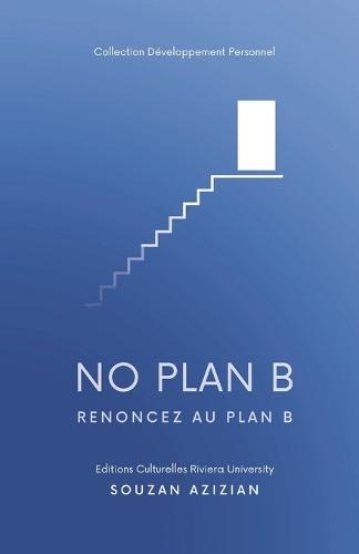 No Plan B: Renoncez au plan B