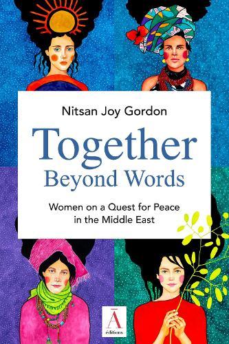 Together Beyond Words: Women on a Quest for Peace in the Middle East