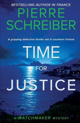 Time for Justice: A French Detective Thriller