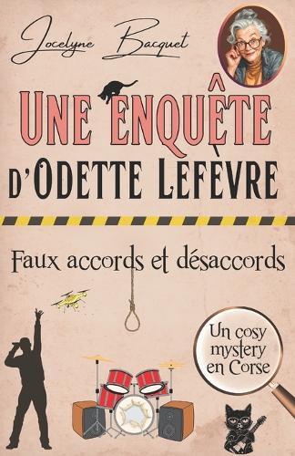 Faux accords et désaccords: Une enquête d'Odette Lefèvre