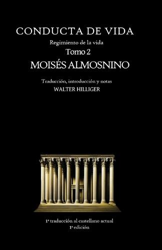 Conducta de Vida - Tomo 2: El regimiento de la vida de R. Moisés Almosnino