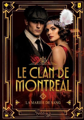 Le Clan de Montréal: La Mariée de Sang T1