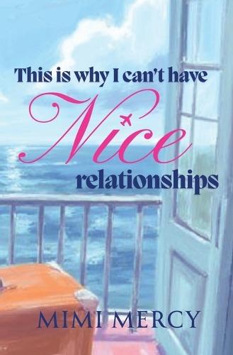 This is why I can't have Nice relationships
