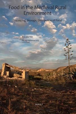 Processing, Storage, Distribution of Food: Food in the Medieval Rural Environment