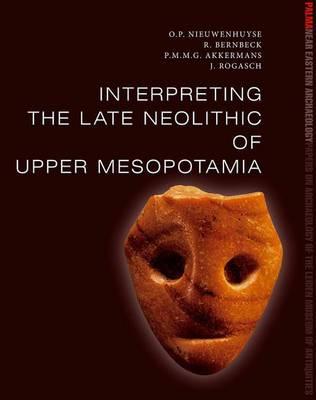 Interpreting the Late Neolithic of Upper Mesopotamia