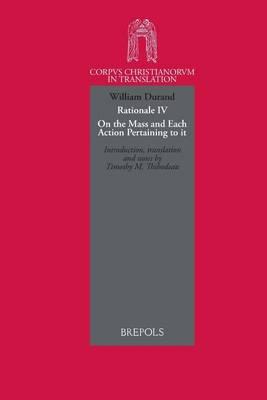 CCT 14 Rationale IV, William Durand, Thibodeau: On the Mass and Each Action Pertaining to It