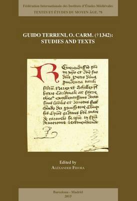 Guido Terreni, O. Carm. (T1342): Studies and Texts