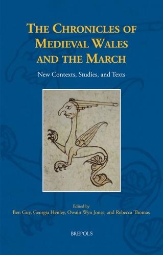 The Chronicles of Medieval Wales and the March: New Contexts, Studies, and Texts