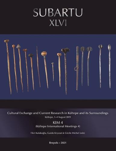 Cultural Exchange and Current Research in Kultepe and Its Surroundings: Kultepe, 1-4 August 2019