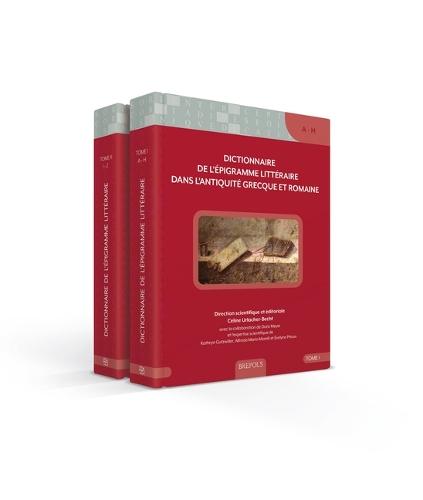 Dictionnaire de l'Epigramme Litteraire Dans l'Antiquite Grecque Et Romaine