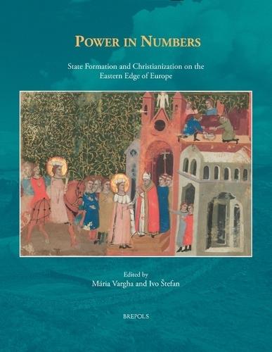 Power in Numbers: State Formation and Christianization on the Eastern Edge of Europe