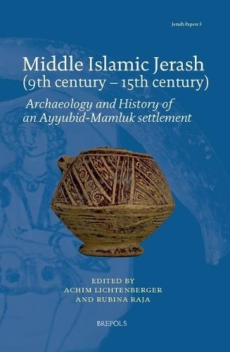 Ceramic Finds in Context (Roman to Early Islamic Times): Final Publications from the Danish-German Jerash Northwest Quarter Project VII