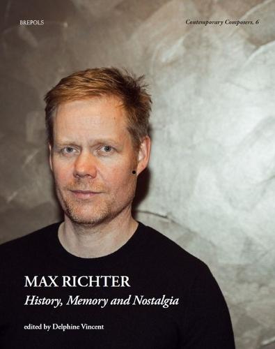 Max Richter: History, Memory and Nostalgia