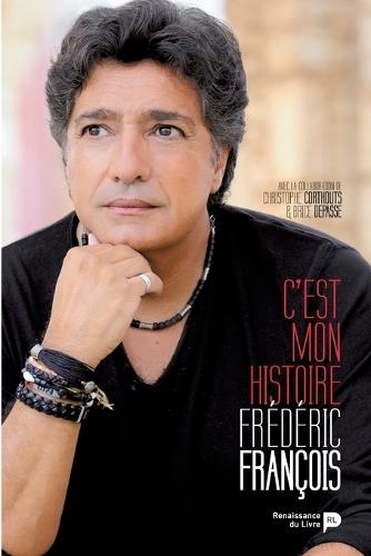 Frédéric François: C'est mon histoire