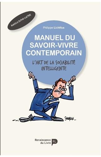 Manuel du savoir-vivre contemporain: L'art de la sociabilité intelligente