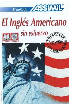 Ingles Americano -- Book & 4 Cds: Sin Esfuerzo