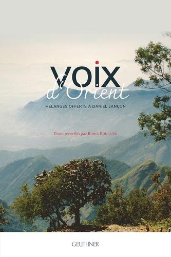 Voix d'Orient: Melanges Offerts a Daniel Lancon