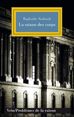 La Raison Des Corps: Mecanisme Et Sciences Medicales