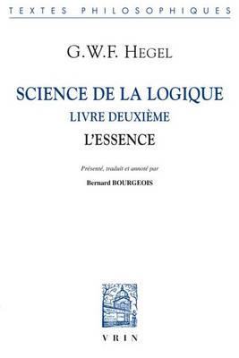 Science de la Logique: Livre Deuxieme. l'Essence