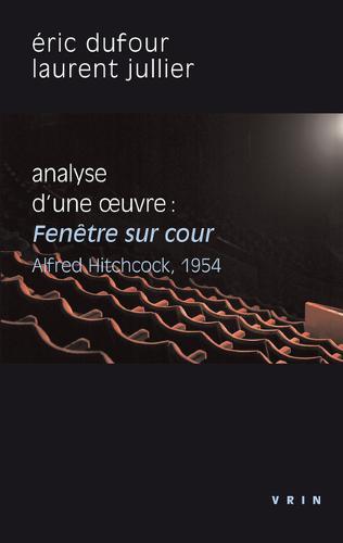 Fenetre Sur Cour (A.Hitchcock, 1954): Analyse d'Une Oeuvre