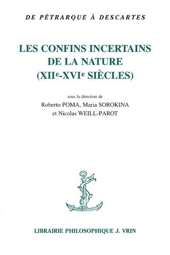 Les Confins Incertains Nature: (Xiie-Xvie Siecles)