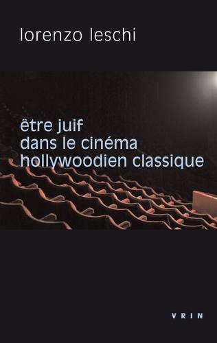 Etre Juif Dans Le Cinema Hollywoodien Classique