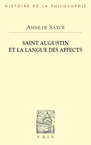 Saint Augustin Et La Langue Des Affects