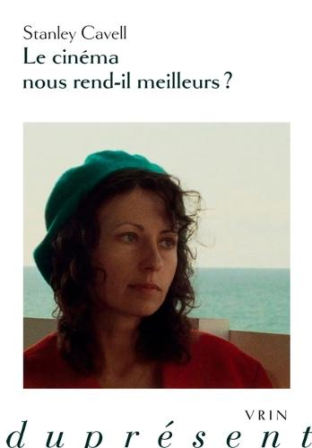 Le Cinema Nous Rend-Il Meilleurs?