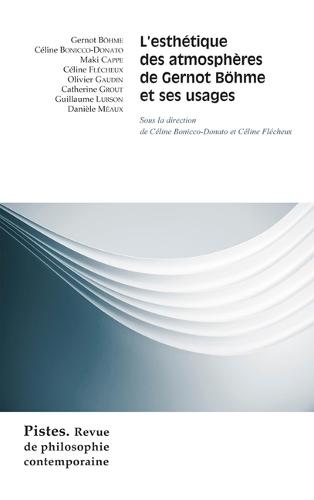 L'Esthetique Des Atmospheres de Gernot Bohme Et Ses Usages