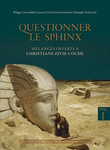 Questionner Le Sphinx: Melanges Offerts a Christiane Zivie-Coche