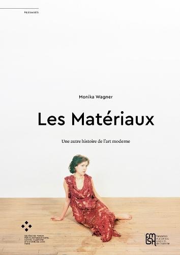 Les Matériaux: Une autre histoire de l’art moderne