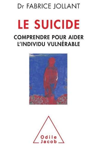 Suicide: Understanding and Helping Those at Risk / Le suicide: Comprendre pour aider l'individu vulnérable