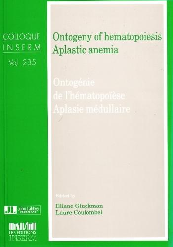 Ontogeny of Hematopoiesis, Aplastic Anemia