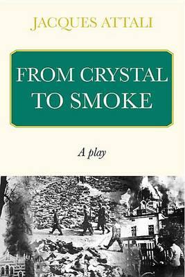From Crystal to Smoke