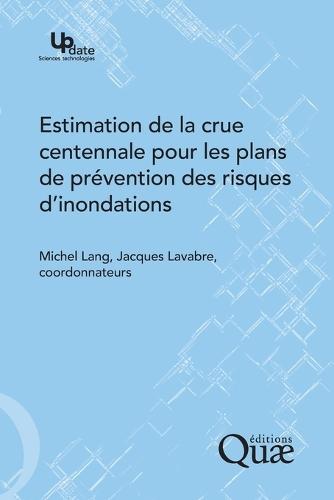 Estimation de la crue centennale pour les plans de prévention des risques d'inondations