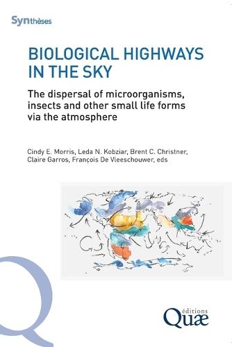 Biological Highways in the Sky: The dispersal of microorganisms, insects and other small life forms via the atmosphere
