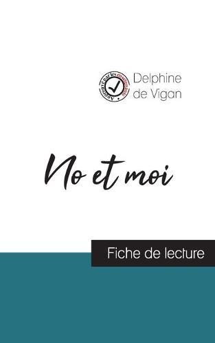 No et moi de Delphine de Vigan (fiche de lecture et analyse complète de l'oeuvre)